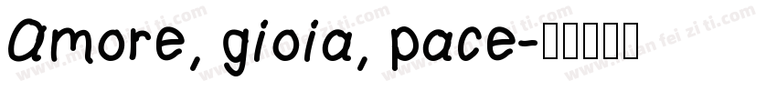 Amore, gioia, pace字体转换